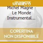 Michel Magne - Le Monde Instrumental De Michel Magne-Jazz Et Musi cd musicale