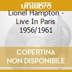 Lionel Hampton - Live In Paris 1956/1961 cd