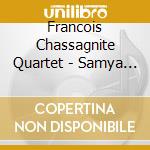 Francois Chassagnite Quartet - Samya Cynthia cd