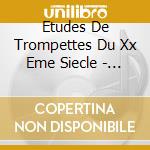 Etudes De Trompettes Du Xx Eme Siecle - Interprete Par Guy Touvron