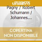 Pagny / Robert Schumann / Johannes Brahms - Sonate Op. 22 cd musicale di Pagny / Robert Schumann / Johannes Brahms