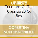 Triumphs Of The Classics/20 Cd Box cd