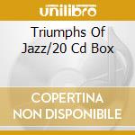 Triumphs Of Jazz/20 Cd Box cd