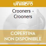 Crooners - Crooners cd