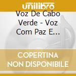 Voz De Cabo Verde - Voz Com Paz E Amor cd