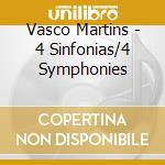 Vasco Martins - 4 Sinfonias/4 Symphonies cd
