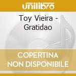Toy Vieira - Gratidao cd musicale di Toy Vieira