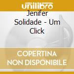 Jenifer Solidade - Um Click cd