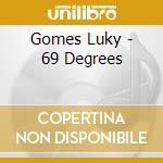 Gomes Luky - 69 Degrees cd