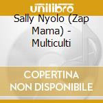 Sally Nyolo (Zap Mama) - Multiculti cd