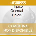 Tipico Oriental - Tipico Oriental cd