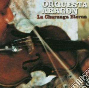 Orquesta Aragon - La Charanga Eterna cd musicale di ORQUESTRA ARAGON