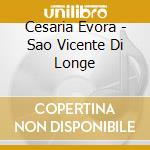 Cesaria Evora - Sao Vicente Di Longe cd