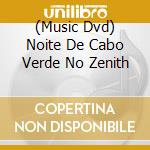 (Music Dvd) Noite De Cabo Verde No Zenith cd