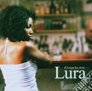 Lura - Di Korpu Ku Alma cd musicale di Lura
