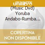 (Music Dvd) Yoruba Andabo-Rumba En La Habana Con...-Dvd- cd