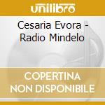 Cesaria Evora - Radio Mindelo cd