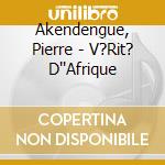 Akendengue, Pierre - V?Rit? D''Afrique cd