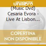 (Music Dvd) Cesaria Evora - Live At Lisbon Coliseum cd