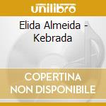 Elida Almeida - Kebrada cd musicale di Elida Almeida