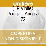 (LP Vinile) Bonga - Angola 72 vinile