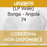(LP Vinile) Bonga - Angola 74 vinile