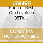 Bonga - Best Of (Lusafrica 35Th Anniversary Edition) cd