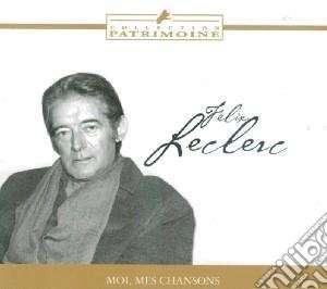 Felix Leclerc - Moi, Mes Chansons cd musicale di Felix Leclerc
