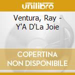 Ventura, Ray - Y'A D'La Joie cd musicale di Ventura, Ray