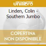 Linden, Colin - Southern Jumbo cd musicale di Colin Linden