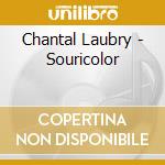 Chantal Laubry - Souricolor cd