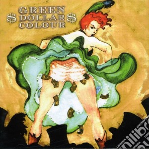 Green Dollar Colour - Green Dollar Colour cd musicale di Green dollar colour