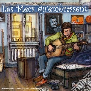 Mecs Qu'Embrassent (Les) cd musicale di Les Mecs Qu''embrassent