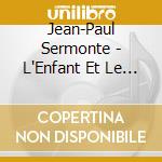 Jean-Paul Sermonte - L'Enfant Et Le Nuage cd