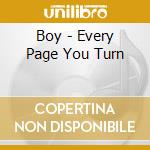 Boy - Every Page You Turn cd