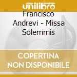 Francisco Andrevi - Missa Solemmis cd