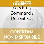 Koechlin / Command / Durrant - Melodies cd musicale di Koechlin / Command / Durrant