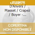 D'Anvers / Masset / Crapez / Boyer - Integrale Des Melodies & Pieces Pour Piano cd