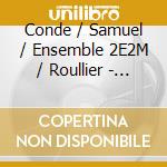 Conde / Samuel / Ensemble 2E2M / Roullier - Salima Sac A Ruses cd