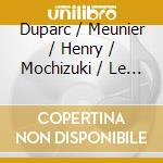 Duparc / Meunier / Henry / Mochizuki / Le Bozec - Melodies Sonate Pour Violoncelle
