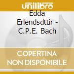 Edda Erlendsdttir - C.P.E. Bach cd
