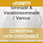 Serenade & Variationsserenade / Various cd musicale