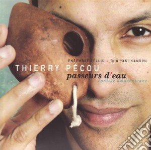 Pecou - Passeurs Deau & Cantate Amazonienne cd musicale di Pecou
