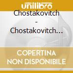 Chostakovitch - Chostakovitch (1906-1975) cd musicale