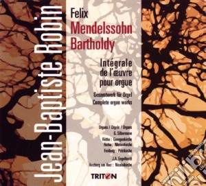 Felix Mendelssohn - Integrale De L'Oeuvre Pour Orgue (3 Cd) cd musicale di MENDELSSOHN