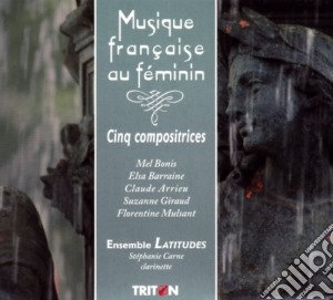 Ensemble Latitudes - Musique Francaise Au Feminin cd musicale di Ensemble Latitudes