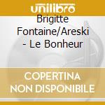 Brigitte Fontaine/Areski - Le Bonheur cd musicale