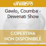 Gawlo, Coumba - Dewenati Show