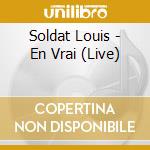 Soldat Louis - En Vrai (Live) cd