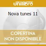 Nova tunes 11 cd